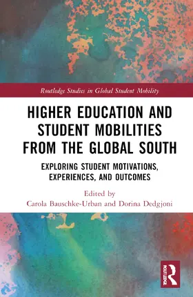 Bauschke-Urban / Dedgjoni |  Higher Education and Student Mobilities from the Global South | Buch |  Sack Fachmedien