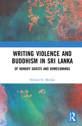 Menike |  Writing Violence and Buddhism in Sri Lanka | Buch |  Sack Fachmedien