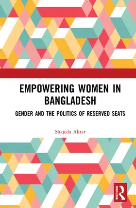 Aktar |  Empowering Women in Bangladesh | Buch |  Sack Fachmedien