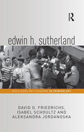 Friedrichs / Schoultz / Jordanoska |  Edwin H. Sutherland | Buch |  Sack Fachmedien