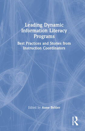 Behler |  Leading Dynamic Information Literacy Programs | Buch |  Sack Fachmedien