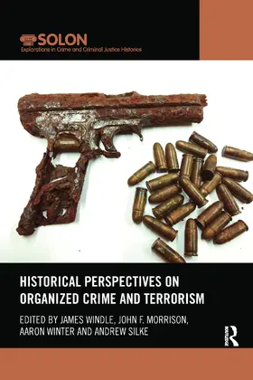 Morrison / Windle / Winter |  Historical Perspectives on Organized Crime and Terrorism | Buch |  Sack Fachmedien