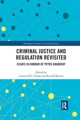 Chang / Brewer |  Criminal Justice and Regulation Revisited | Buch |  Sack Fachmedien