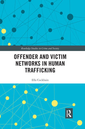 Cockbain |  Offender and Victim Networks in Human Trafficking | Buch |  Sack Fachmedien