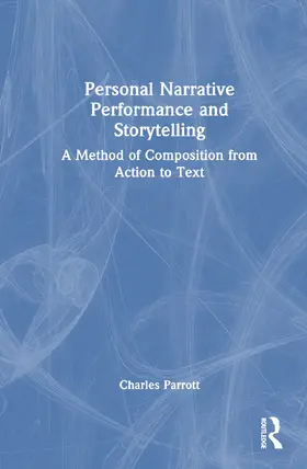 Parrott |  Personal Narrative Performance and Storytelling | Buch |  Sack Fachmedien