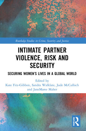 Fitz-Gibbon / Walklate / McCulloch |  Intimate Partner Violence, Risk and Security | Buch |  Sack Fachmedien