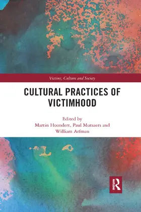 Hoondert / Mutsaers / Arfman | Cultural Practices of Victimhood | Buch | 978-0-367-48348-7 | sack.de