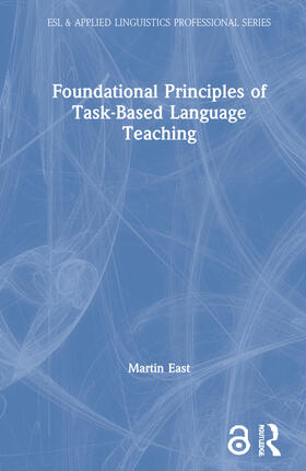 East |  Foundational Principles of Task-Based Language Teaching | Buch |  Sack Fachmedien