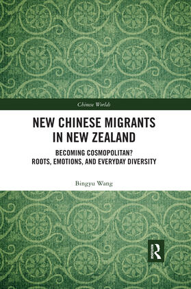 Wang |  New Chinese Migrants in New Zealand | Buch |  Sack Fachmedien