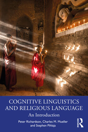 Richardson / Mueller / Pihlaja |  Cognitive Linguistics and Religious Language | Buch |  Sack Fachmedien