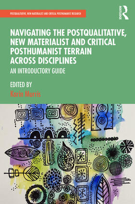 Murris |  Navigating the Postqualitative, New Materialist and Critical Posthumanist Terrain Across Disciplines | Buch |  Sack Fachmedien
