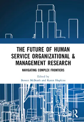 Hopkins / McBeath |  The Future of Human Service Organizational & Management Research | Buch |  Sack Fachmedien