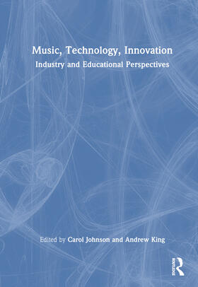 Johnson / King | Music, Technology, Innovation | Buch | 978-0-367-48527-6 | sack.de