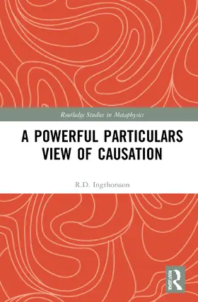 Ingthorsson |  A Powerful Particulars View of Causation | Buch |  Sack Fachmedien