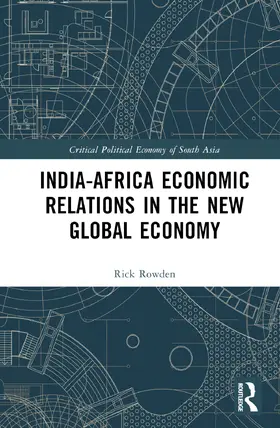 Rowden |  India-Africa Economic Relations in the New Global Economy | Buch |  Sack Fachmedien