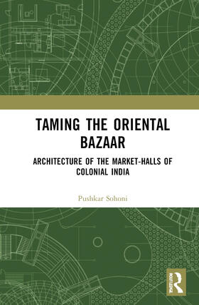Sohoni |  Taming the Oriental Bazaar | Buch |  Sack Fachmedien