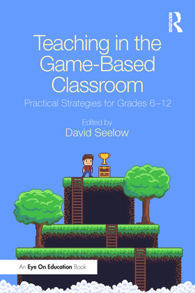 Seelow |  Teaching in the Game-Based Classroom | Buch |  Sack Fachmedien