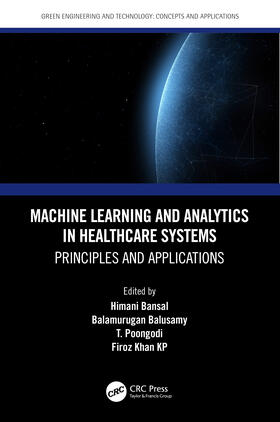 Bansal / Balusamy / Poongodi |  Machine Learning and Analytics in Healthcare Systems | Buch |  Sack Fachmedien