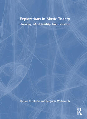 Wadsworth / Terefenko |  Explorations in Music Theory | Buch |  Sack Fachmedien
