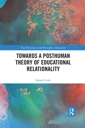 Ceder |  Towards a Posthuman Theory of Educational Relationality | Buch |  Sack Fachmedien