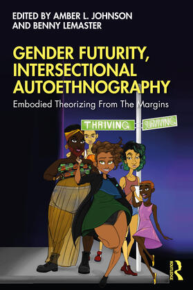 Johnson / LeMaster |  Gender Futurity, Intersectional Autoethnography | Buch |  Sack Fachmedien