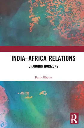 Bhatia |  India-Africa Relations | Buch |  Sack Fachmedien