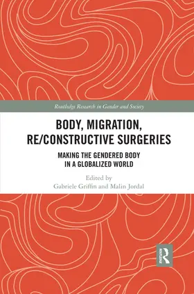 Griffin / Jordal |  Body, Migration, Re/constructive Surgeries | Buch |  Sack Fachmedien