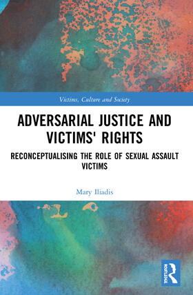 Iliadis |  Adversarial Justice and Victims' Rights | Buch |  Sack Fachmedien
