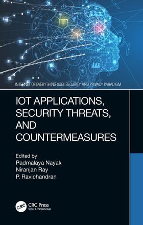 Nayak / Ray / Ravichandran |  IoT Applications, Security Threats, and Countermeasures | Buch |  Sack Fachmedien