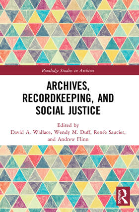 Wallace / Duff / Saucier |  Archives, Recordkeeping and Social Justice | Buch |  Sack Fachmedien