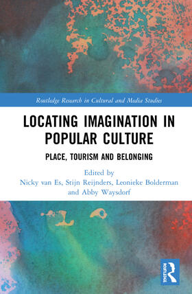 van Es / Reijnders / Bolderman |  Locating Imagination in Popular Culture: Place, Tourism and Belonging | Buch |  Sack Fachmedien