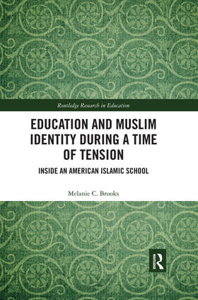 Brooks |  Education and Muslim Identity During a Time of Tension | Buch |  Sack Fachmedien
