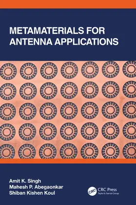 Singh / Abegaonkar / Koul |  Metamaterials for Antenna Applications | Buch |  Sack Fachmedien