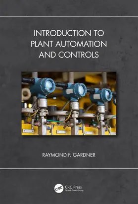 F. Gardner |  Introduction to Plant Automation and Controls | Buch |  Sack Fachmedien