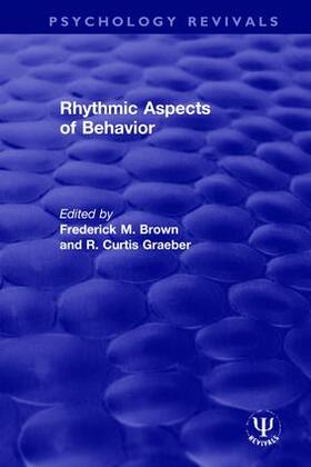Brown / Graeber |  Rhythmic Aspects of Behavior | Buch |  Sack Fachmedien