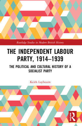 Laybourn |  The Independent Labour Party, 1914-1939 | Buch |  Sack Fachmedien