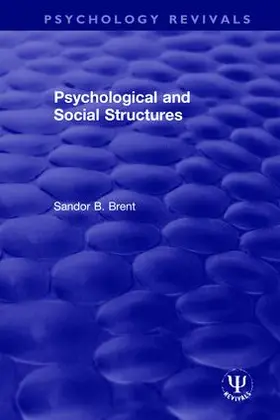 Brent |  Psychological and Social Structures | Buch |  Sack Fachmedien