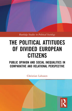 Lahusen |  The Political Attitudes of Divided European Citizens | Buch |  Sack Fachmedien