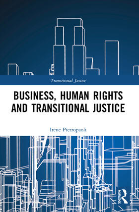 Pietropaoli | Business, Human Rights and Transitional Justice | Buch | 978-0-367-49638-8 | sack.de