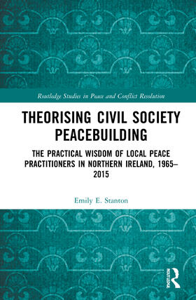Stanton |  Theorising Civil Society Peacebuilding | Buch |  Sack Fachmedien