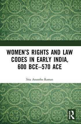 Raman |  Women's Rights and Law Codes in Early India, 600 BCE-570 ACE | Buch |  Sack Fachmedien