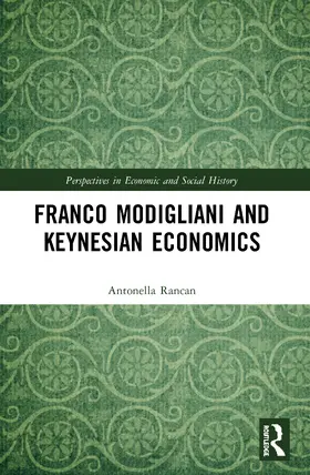 Rancan |  Franco Modigliani and Keynesian Economics | Buch |  Sack Fachmedien