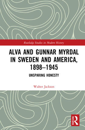 Jackson |  Alva and Gunnar Myrdal in Sweden and America, 1898-1945 | Buch |  Sack Fachmedien