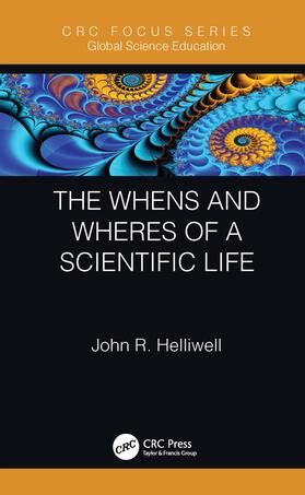 Helliwell |  The Whens and Wheres of a Scientific Life | Buch |  Sack Fachmedien