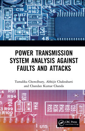 Chowdhury / Chakrabarti / Chanda |  Power Transmission System Analysis Against Faults and Attacks | Buch |  Sack Fachmedien