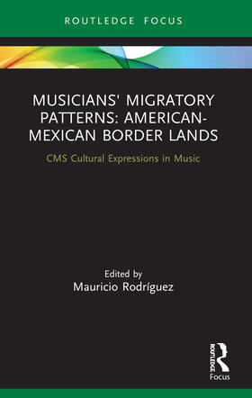 Rodríguez |  Musicians' Migratory Patterns: American-Mexican Border Lands | Buch |  Sack Fachmedien