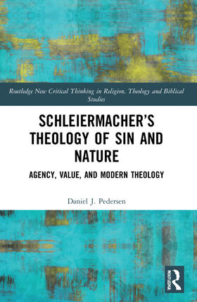 Pedersen |  Schleiermacher's Theology of Sin and Nature | Buch |  Sack Fachmedien