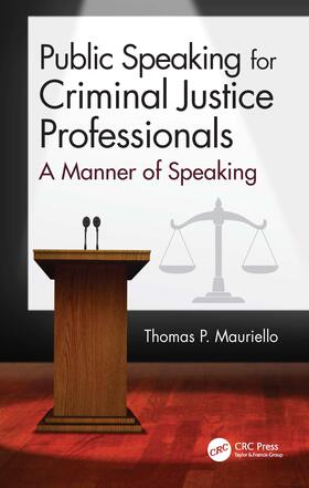 Mauriello |  Public Speaking for Criminal Justice Professionals | Buch |  Sack Fachmedien