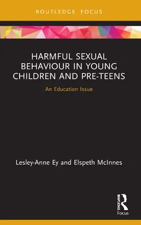 Ey / McInnes |  Harmful Sexual Behaviour in Young Children and Pre-Teens | Buch |  Sack Fachmedien