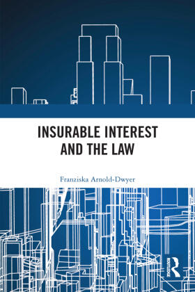 Arnold-Dwyer |  Insurable Interest and the Law | Buch |  Sack Fachmedien